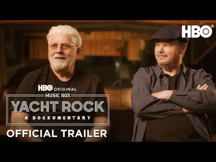 Видео к фильму Music Box: Yacht Rock: A DOCKumentary — Official Trailer