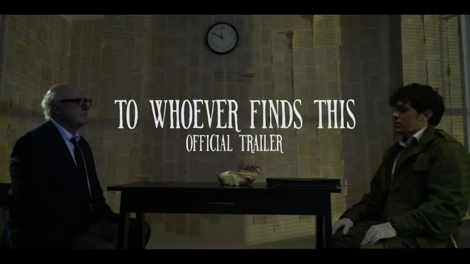 Видео к фильму To Whoever Finds This — TO WHOEVER FINDS THIS - Official Trailer (short film)