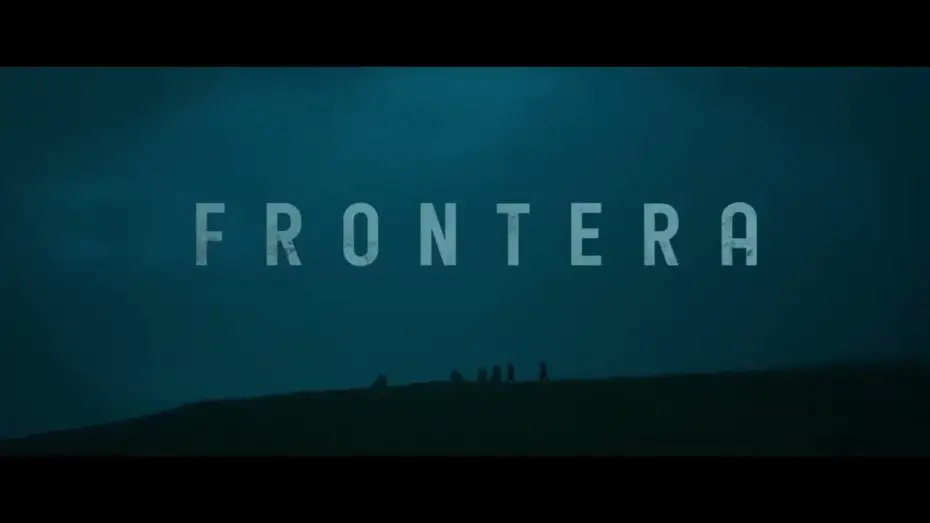 Видео к фильму Frontera — FRONTERA — vanaf 16.09 in de bioscoop. au cinéma dès le 16.09.