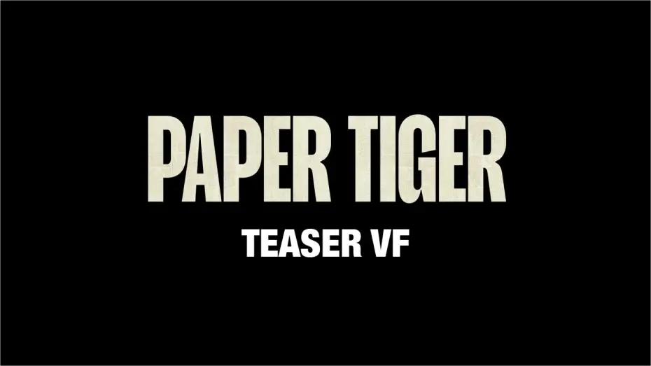 Видео к фильму Бумажный тигр — PAPER TIGER - Teaser VF