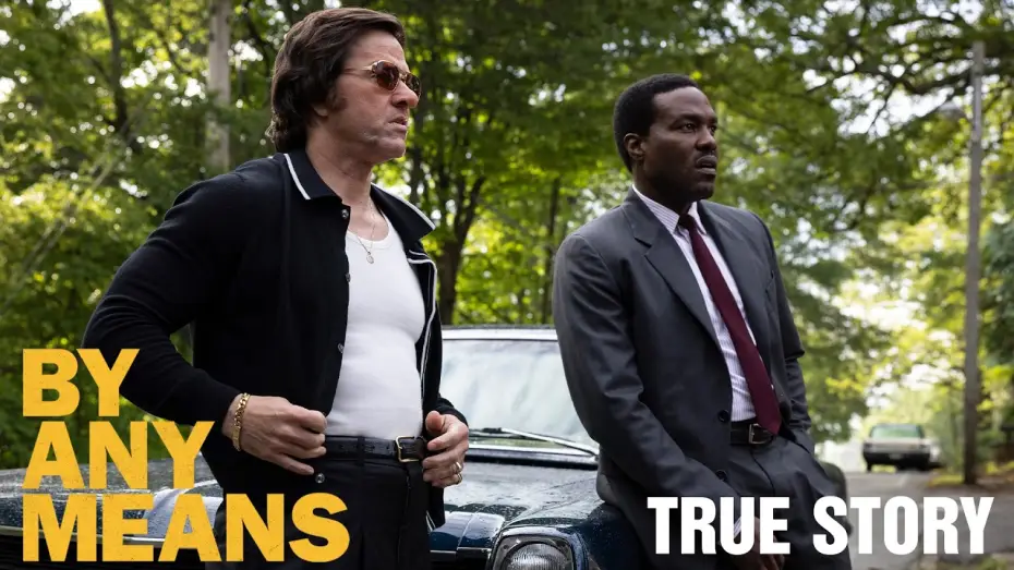 Видео к фильму By Any Means — The Unbelievable True Story Behind By Any Means (2026 Movie) – Yahya Abdul-Mateen II, Mark Wahlberg