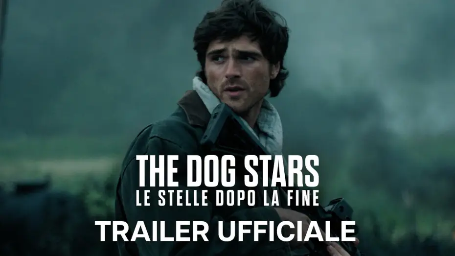 Видео к фильму Созвездие Пса — The Dog Stars - Le Stelle Dopo La Fine | Trailer Ufficiale | Dal 26 Agosto al Cinema