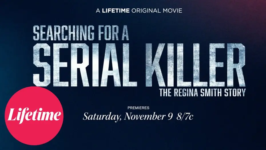 Видео к фильму Searching for a Serial Killer: The Regina Smith Story — Official Trailer | Searching for a Serial Killer: The Regina Smith Story | Lifetime