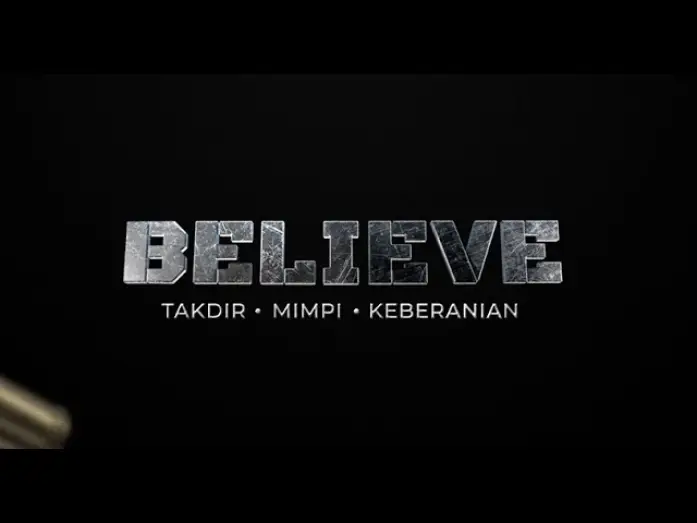 Видео к фильму Believe: Takdir, Mimpi, Keberanian — Film laga perang terbesar di 2025  "BELIEVE: Takdir, Mimpi dan Keberanian"