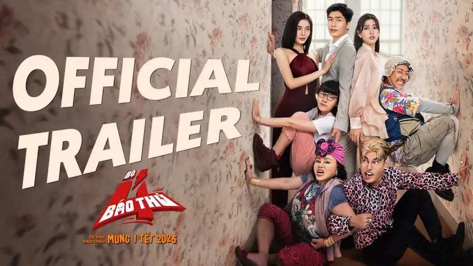 Видео к фильму Bộ Tứ Báo Thủ — Phim Tết Bộ Tứ Báo Thủ l Official Trailer l Đạo Diễn Trấn Thành - Dự Kiến Khởi Chiếu Mùng 1 Tết 2025