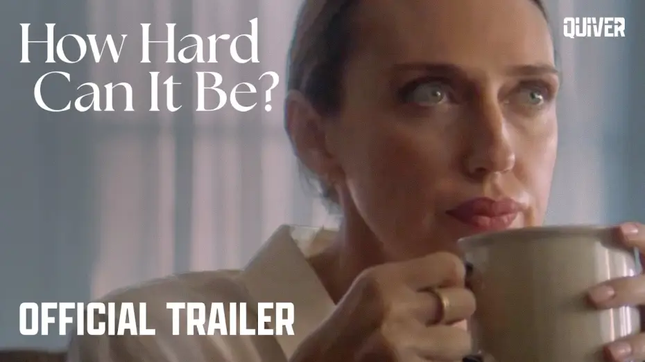 Видео к фильму How Hard Can It Be? — Official Trailer