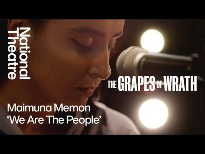 Видео к фильму National Theatre at Home: The Grapes of Wrath — Maimuna Memon 'We Are the People' | The Grapes of Wrath | National Theatre