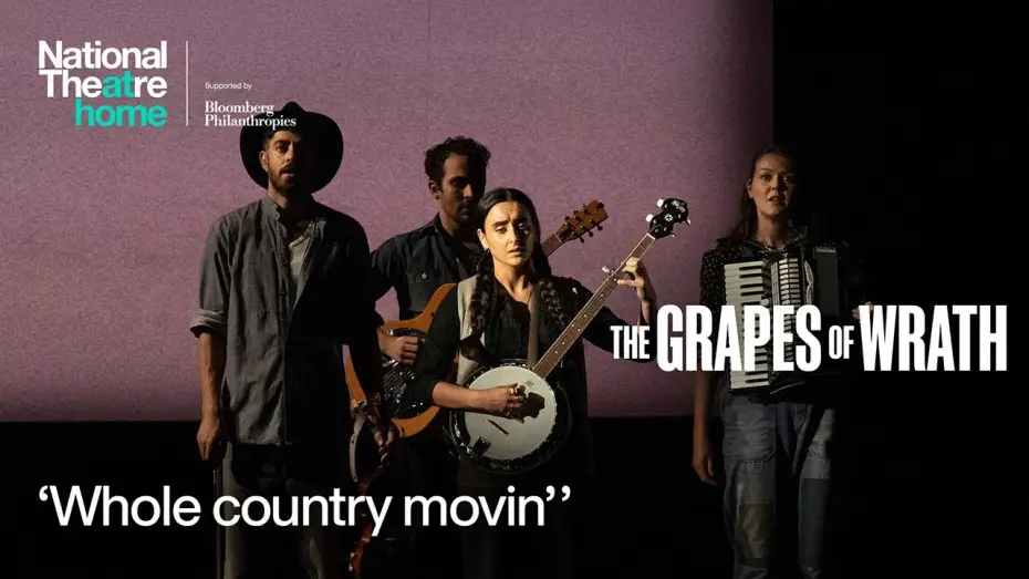 Видео к фильму National Theatre at Home: The Grapes of Wrath — The Grapes of Wrath | 'Whole Country Movin' ' | National Theatre at Home