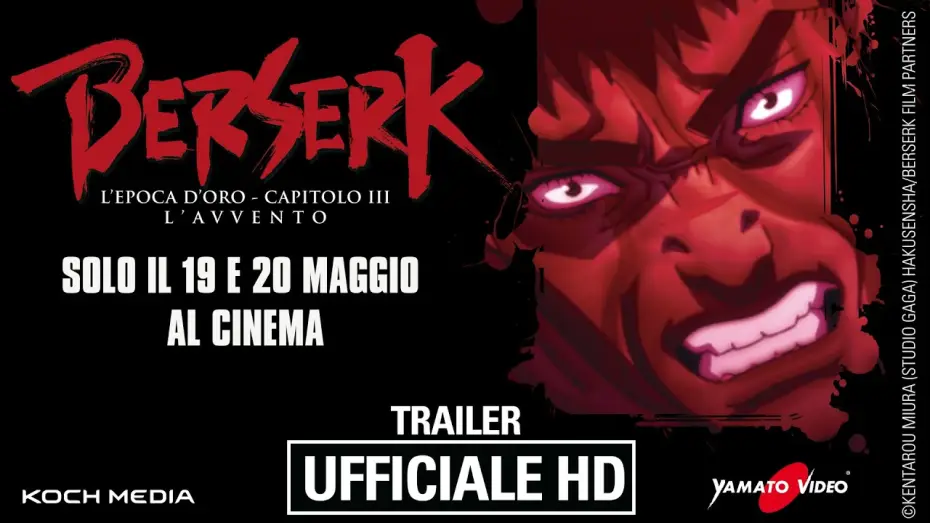 Видео к фильму Берсерк. Золотой век: Фильм III. Сошествие — Berserk | L'epoca d'oro - Capitolo III | L'avvento - Trailer ITA - Ufficiale