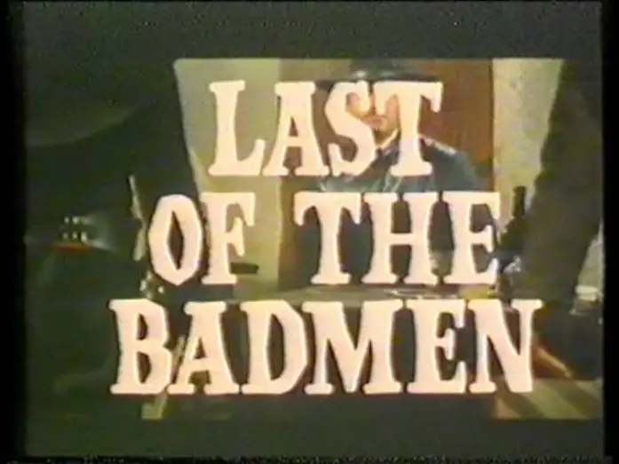 Видео к фильму Последний из негодяев — Last of the Badmen (1967) - Trailer