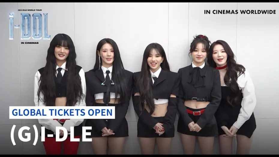 Видео к фильму (여자)아이들 월드투어 [아이돌] 인 시네마 — (G)I-DLE WORLD TOUR [iDOL] IN CINEMAS Global Tickets Open 👏