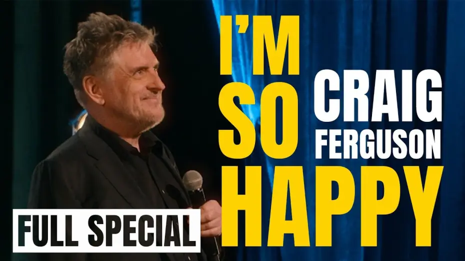 Видео к фильму Craig Ferguson: I'm So Happy — I'm So Happy | Craig Ferguson | Full Stand-up Special