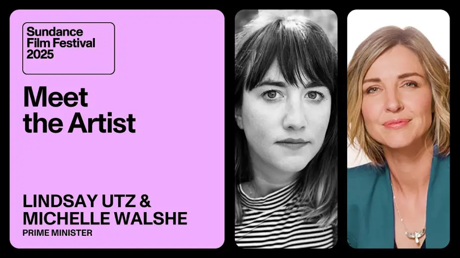 Видео к фильму Prime Minister — Meet the Artist 2025: Michelle Walshe and Lindsay Utz on “Prime Minister”