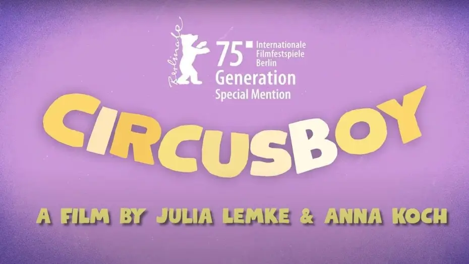 Видео к фильму Zirkuskind — CIRCUSBOY by Julia Lemke & Anna Koch