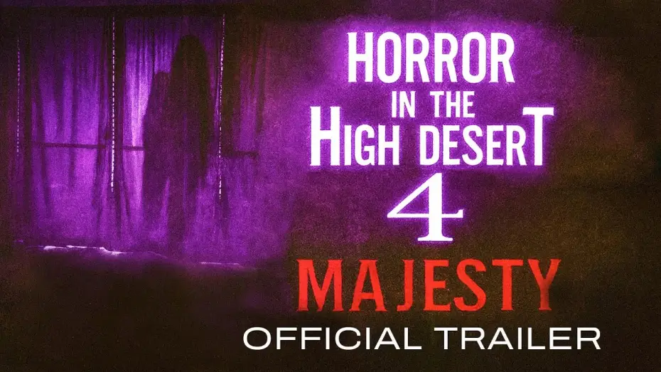 Видео к фильму Horror in the High Desert 4: Majesty — Horror in the High Desert 4: Majesty - OFFICIAL TRAILER