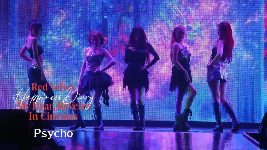 Видео к фильму 레드벨벳 해피니스 다이어리 : 마이 디어, 레베럽 인 시네마 — Red Velvet 레드벨벳 'Psycho' Stage @Red Velvet Happiness Diary : My Dear, ReVe1uv In Cinemas