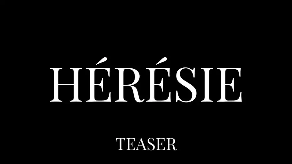 Видео к фильму Hérésie — HÉRÉSIE TEASER