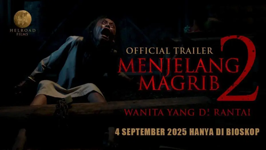 Видео к фильму Menjelang Magrib 2: Wanita Yang di Rantai — Menjelang Maghrib 2 - Official Trailer