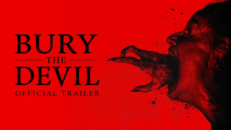 Видео к фильму Bury the Devil — Official Trailer