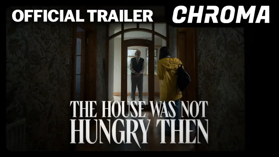Видео к фильму The House Was Not Hungry Then — Official Trailer