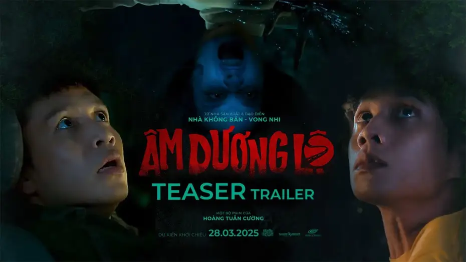 Видео к фильму Âm Dương Lộ — ÂM DƯƠNG LỘ | DỰ KIẾN KHỞI CHIẾU: 28.03.2025 | TEASER TRAILER
