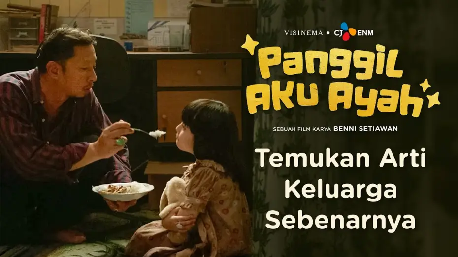 Видео к фильму Panggil Aku Ayah — CINTA TANPA SYARAT ITU NYATA BUKAN DARI DARAH, TAPI DARI HATI | FINAL TRAILER - PANGGIL AKU AYAH