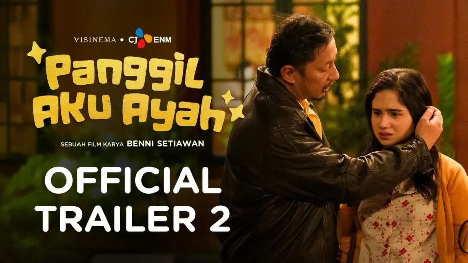 Видео к фильму Panggil Aku Ayah — Tersentuh bikin BANJIR AIR MATA! | Official Trailer 2 - Panggil Aku Ayah