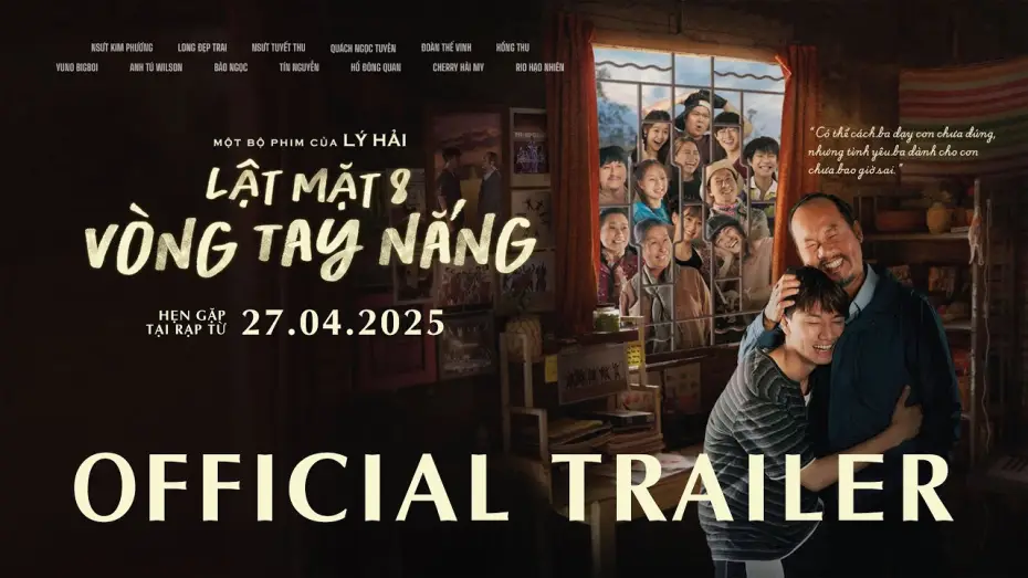 Видео к фильму Lật Mặt 8: Vòng Tay Nắng — LẬT MẶT 8: VÒNG TAY NẮNG | OFFICIAL TRAILER | Chiếu Tại Rạp Từ 27.04.2025 / Mở Bán Vé Từ 18.04