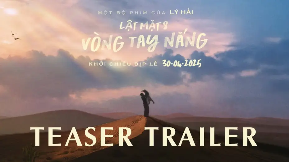 Видео к фильму Lật Mặt 8: Vòng Tay Nắng — LẬT MẶT 8: VÒNG TAY NẮNG | TEASER TRAILER | Khởi Chiếu Dịp Lễ 30.04.2025