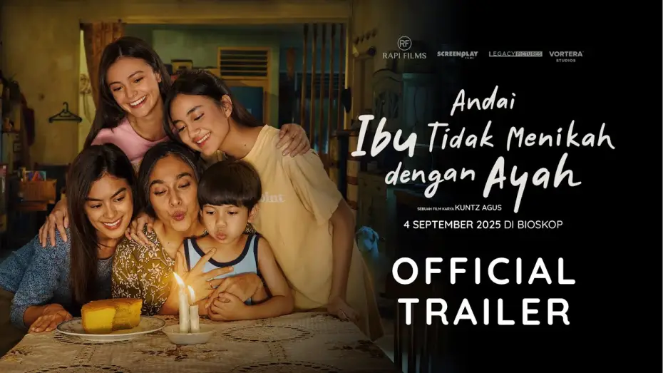 Видео к фильму Andai Ibu Tidak Menikah Dengan Ayah — Andai Ibu Tidak Menikah dengan Ayah Official Trailer