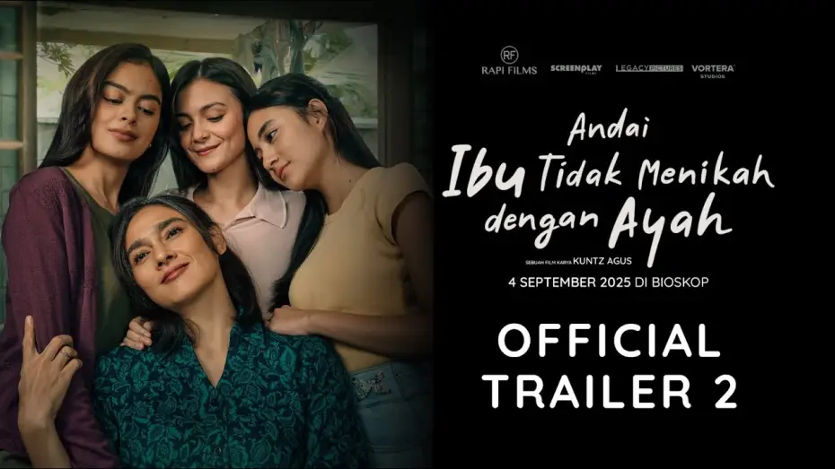 Видео к фильму Andai Ibu Tidak Menikah Dengan Ayah — OFFICIAL TRAILER 2 - ANDAI IBU TIDAK MENIKAH DENGAN AYAH