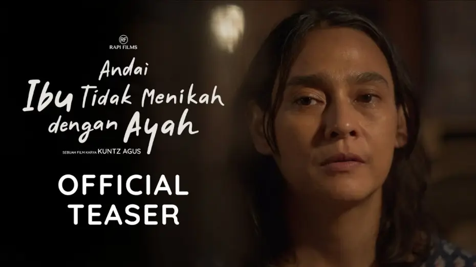 Видео к фильму Andai Ibu Tidak Menikah Dengan Ayah — OFFICIAL TEASER ANDAI IBU TIDAK MENIKAH DENGAN AYAH | SEPTEMBER 2025 DI BIOSKOP