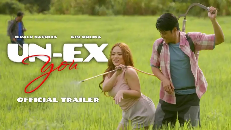 Видео к фильму Un-Ex You — Un-Ex You Official Trailer | Kim Molina and Jerald Napoles