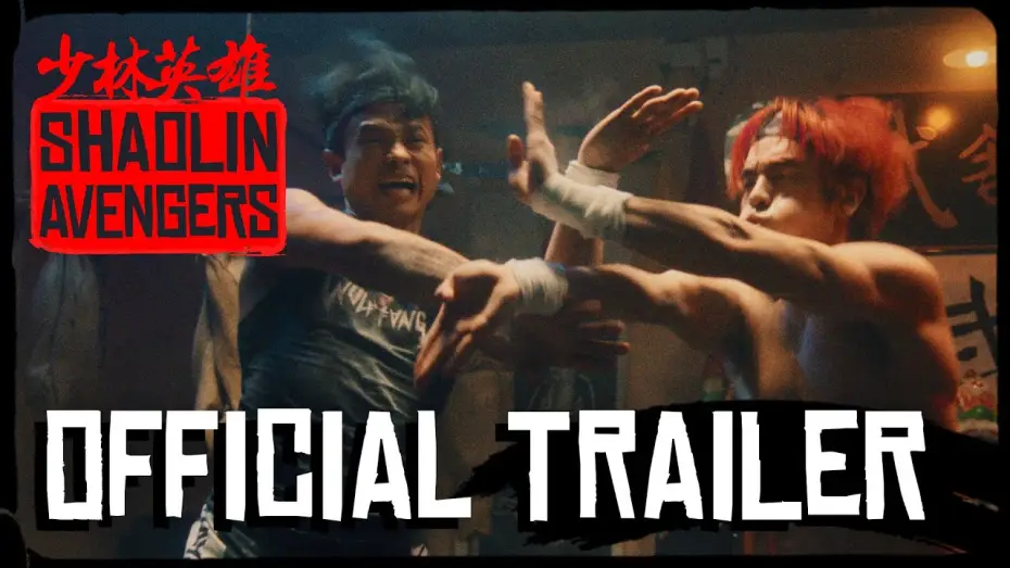 Видео к фильму Shaolin Avengers — Shaolin Avengers Official Trailer 2 | Martial Arts Action Film