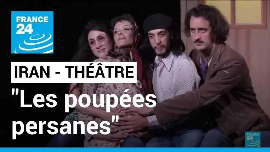 Видео к фильму Les poupées persanes — Iran : "Les poupées persanes", une pièce qui raconte l'histoire de l'Iran des Shah aux Mollahs