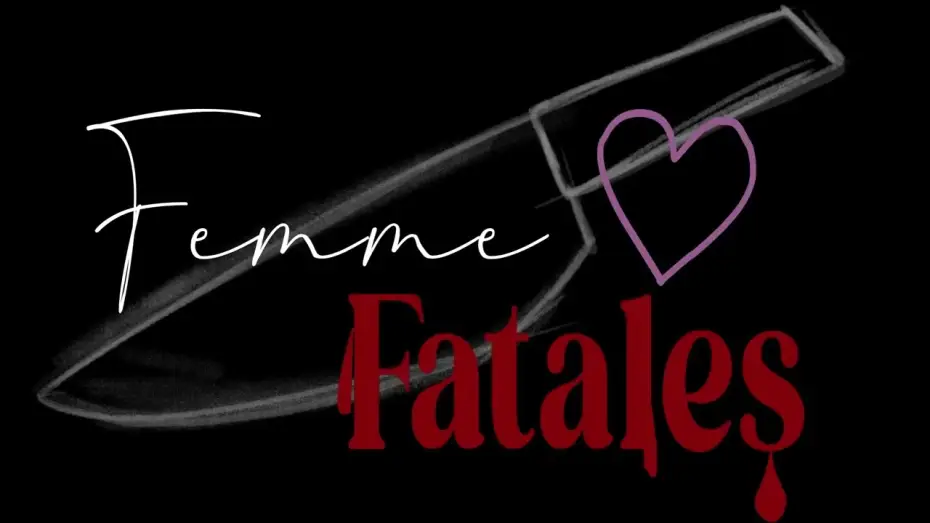 Видео к фильму Femme Fatales — Title Card For Femme Fatales