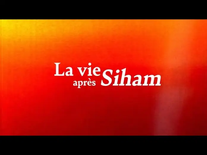 Видео к фильму الحياة بعد سهام — LA VIE APRÈS SIHAM – Bande-annonce en VOSTFR