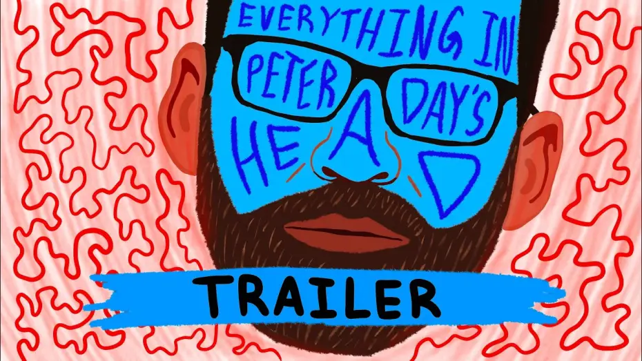 Видео к фильму Everything in Peter Day's Head — Everything in Peter Day's Head | Final Trailer