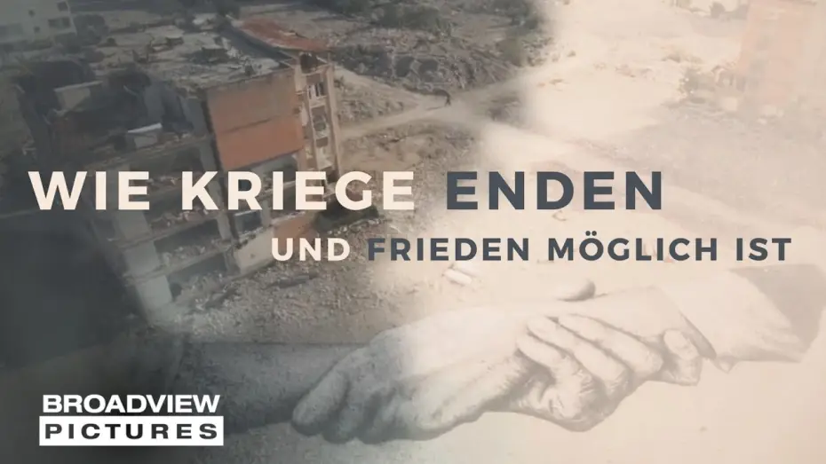 Видео к фильму Wie Kriege enden und Frieden möglich ist — WIE KRIEGE ENDEN UND FRIEDEN MÖGLICH IST | Trailer | BROADVIEW Pictures