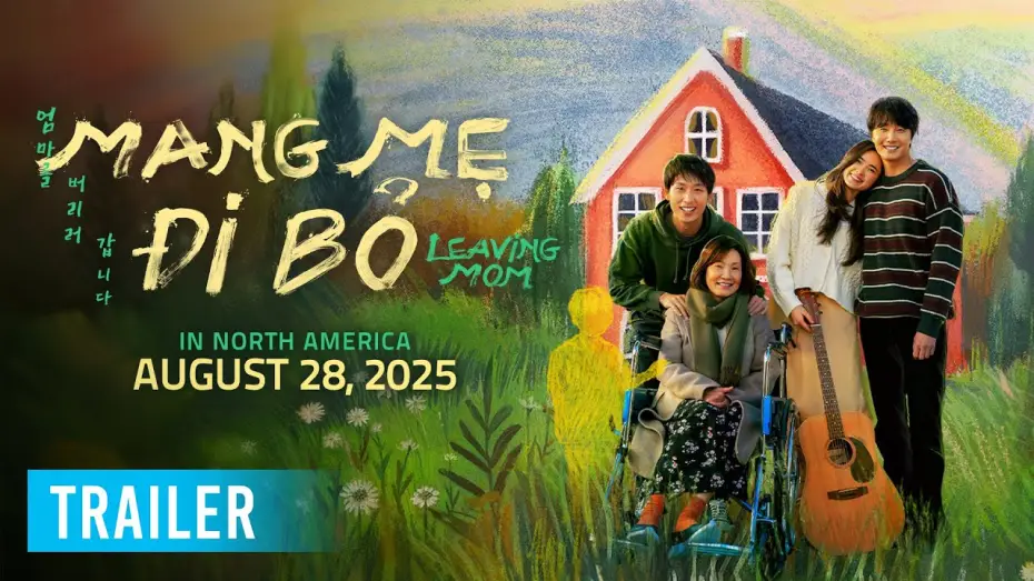 Видео к фильму Mang Mẹ Đi Bỏ — LEAVING MOM (MANG MẸ ĐI BỎ - Leaving Mom) - Official Trailer [HD] - In US & Canada Cinemas AUG 28