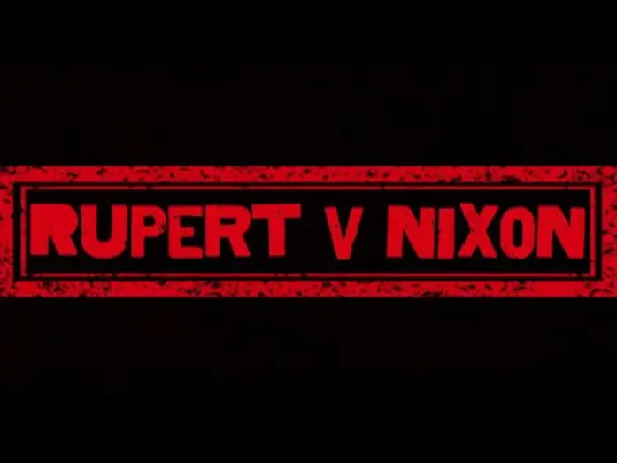 Видео к фильму Rupert V Nixon | Rupert v Nixon: FINAL TRAILER