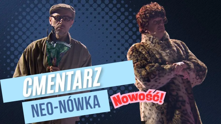 Видео к фильму Kabaret Neo-Nówka - Tradycje Polskie ! — Neo-Nówka - „CMENTARZ”