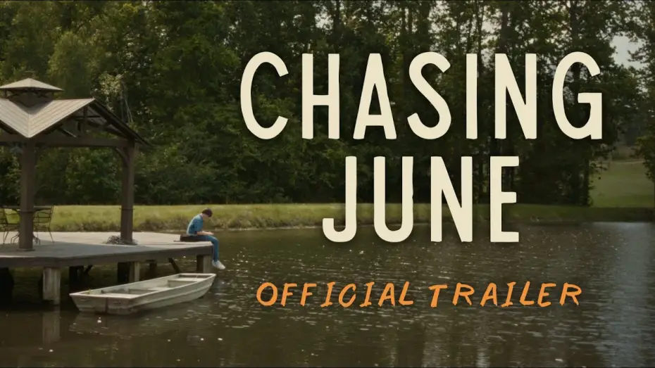 Видео к фильму Chasing June — Official Trailer