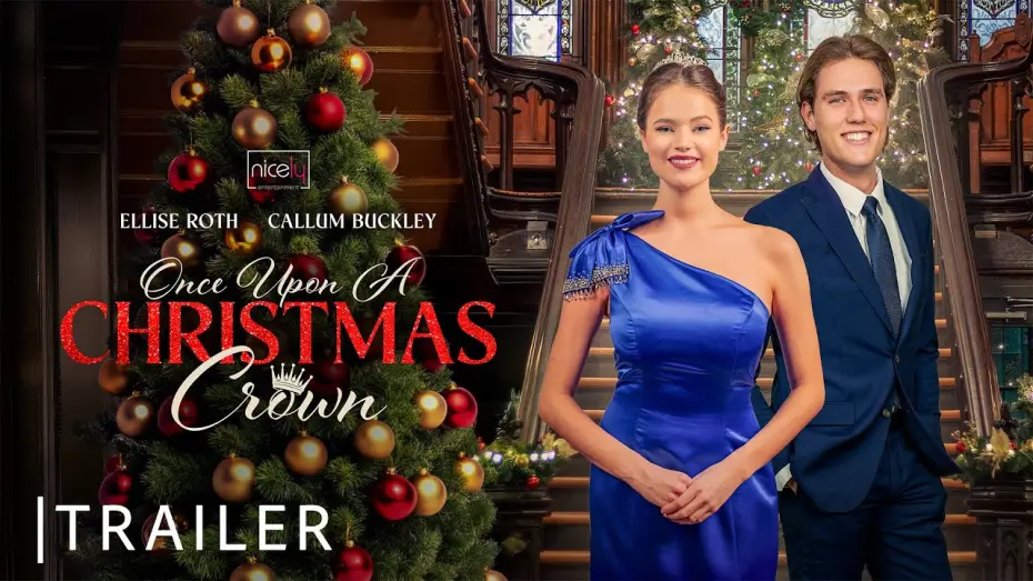 Видео к фильму Once Upon a Christmas Crown — Once Upon A Christmas Crown | Nicely Entertainment | Trailer