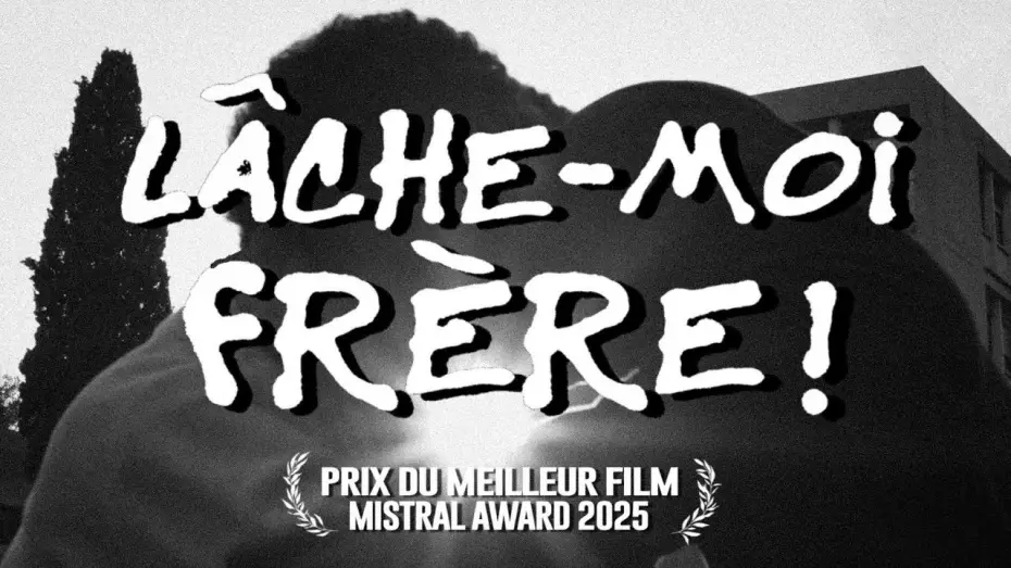 Видео к фильму LÂCHE-MOI FRÈRE ! — LÂCHE-MOI FRÈRE !