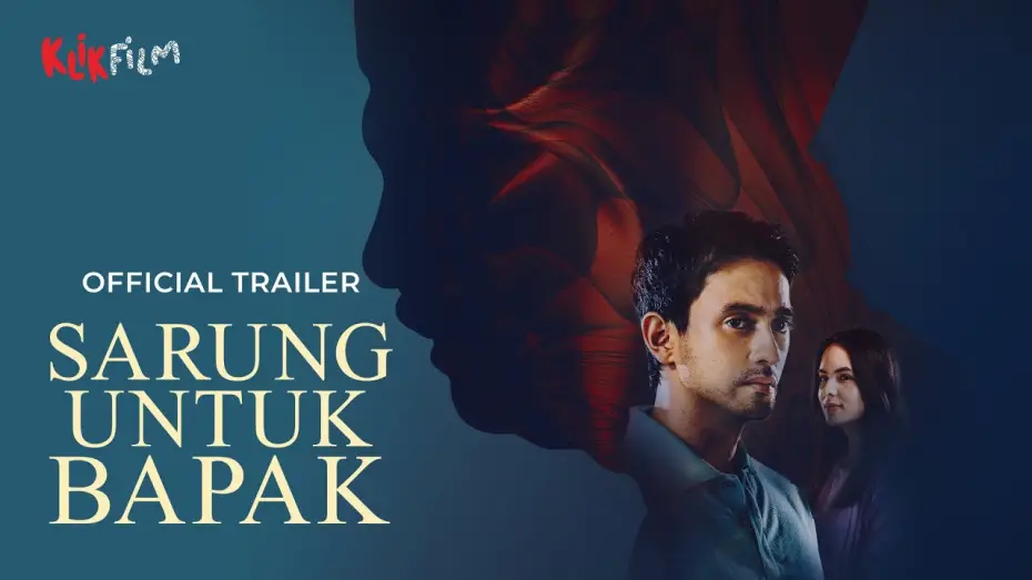 Видео к фильму Sarung Untuk Bapak — Official Trailer 'Sarung Untuk Bapak' | 6 Juni 2025 di KlikFilm