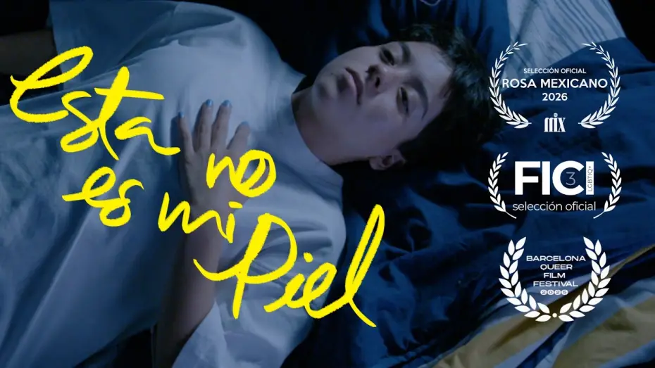 Видео к фильму Esta no es mi piel — ESTA NO ES MI PIEL - LGBTQ Shortfilm - Tráiler Oficial.