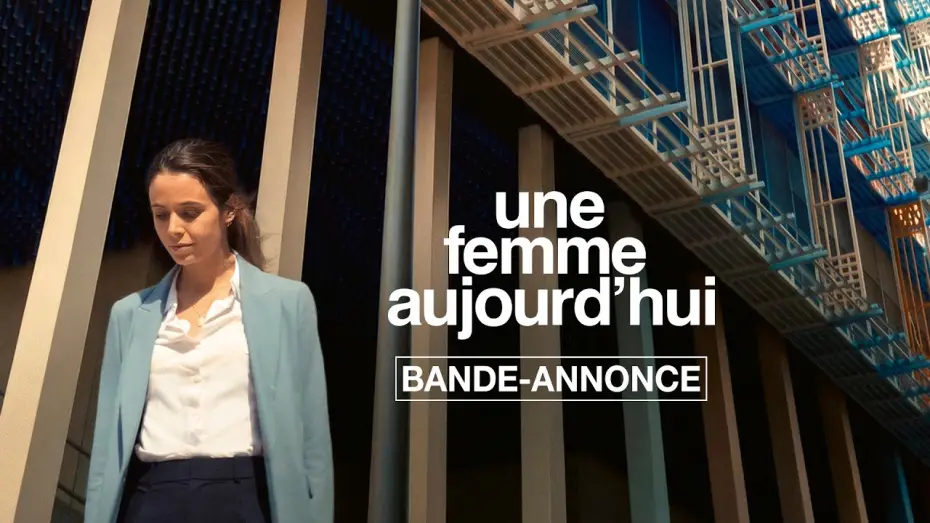 Видео к фильму Une femme aujourd’hui — UNE FEMME AUJOURD'HUI - Bande-annonce