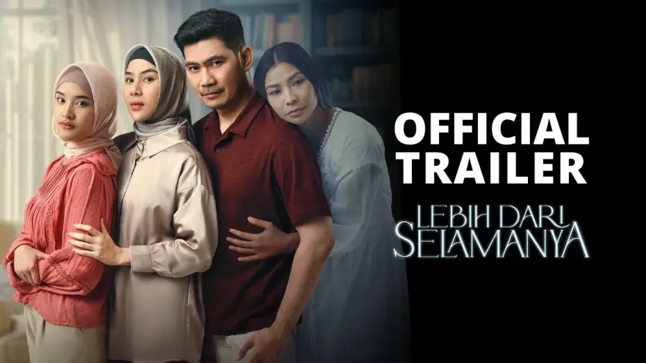 Видео к фильму Lebih Dari Selamanya — LEBIH DARI SELAMANYA - OFFICIAL TRAILER