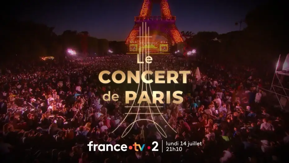 Видео к фильму Le Concert de Paris 2025 — Le concert de Paris & le feu d'artifice sur France 2 lundi 14 juillet 2025